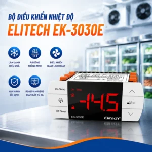 Hiểu rõ hơn về bộ điều khiển nhiệt độ Elitech EK-3030E