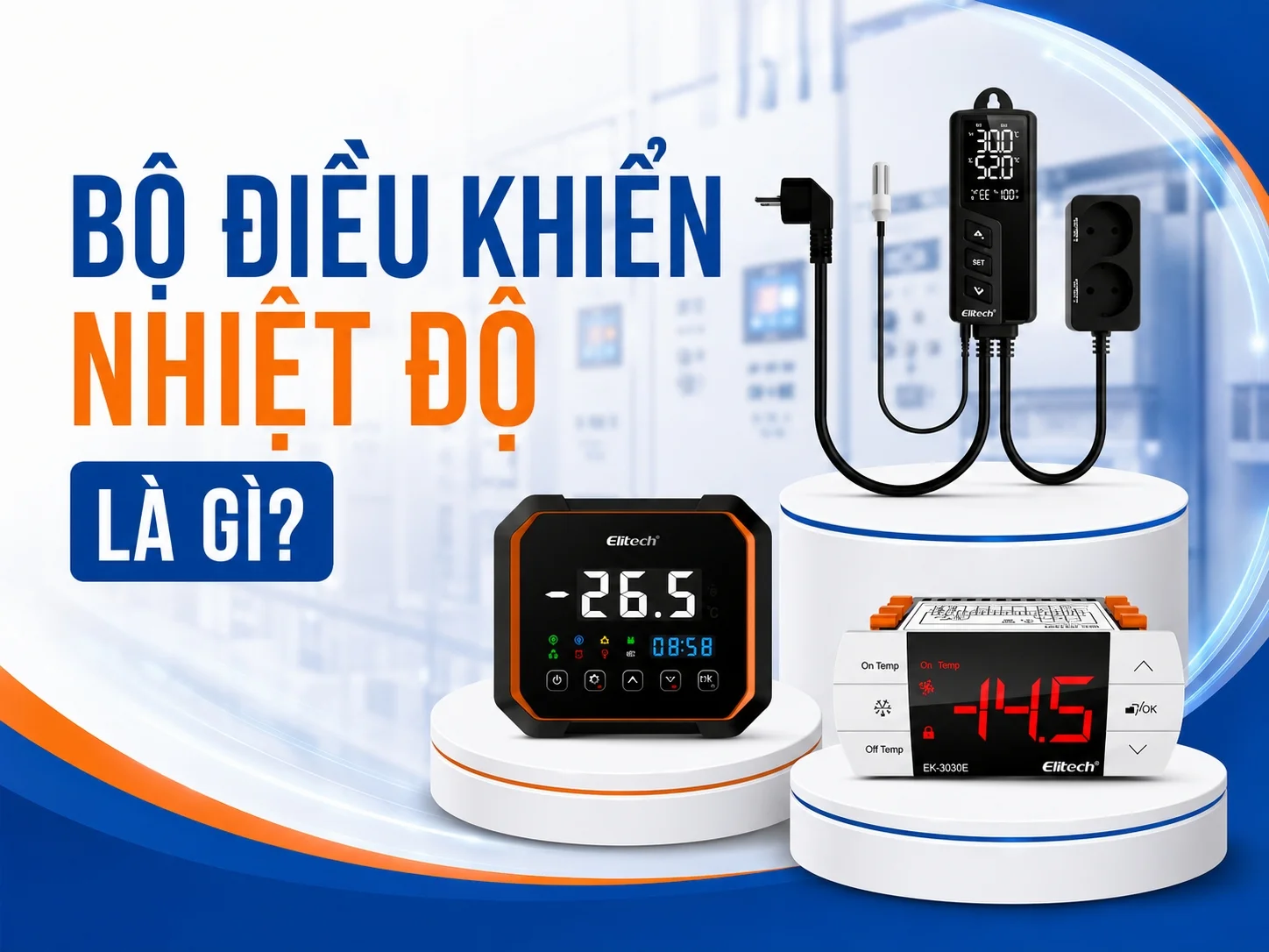 Hiểu rõ hơn về bộ điều khiển nhiệt độ