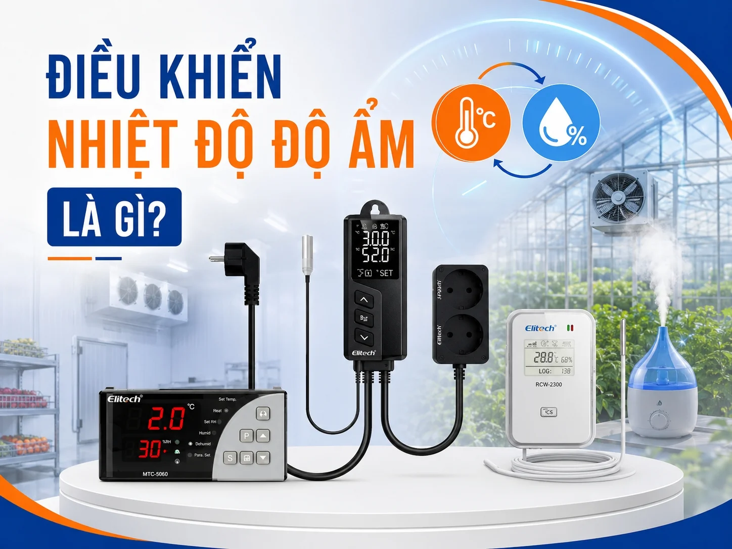 Hiểu đúng về điều khiển nhiệt độ độ ẩm