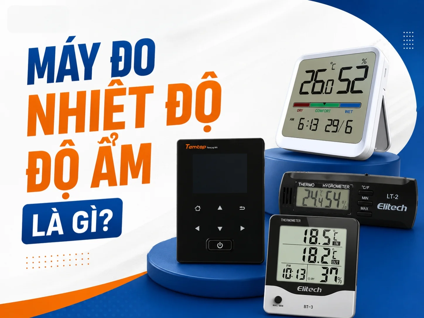 Hiểu đúng về máy đo nhiệt độ độ ẩm