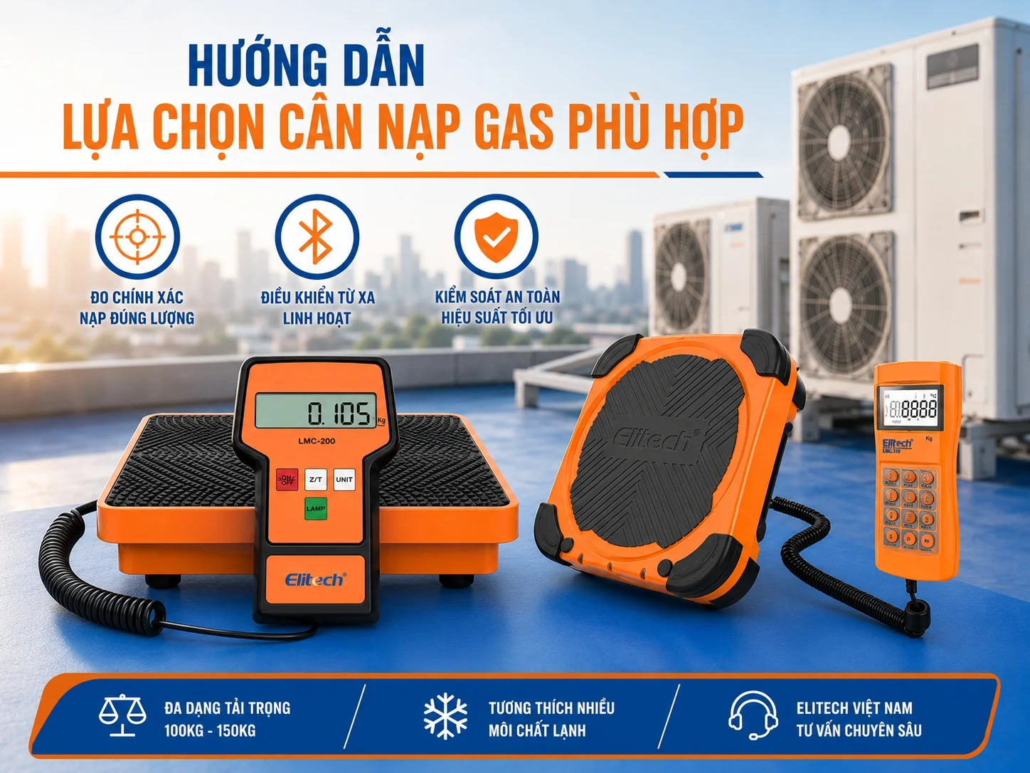 Hướng dẫn lựa chọn cân nạp gas phù hợp