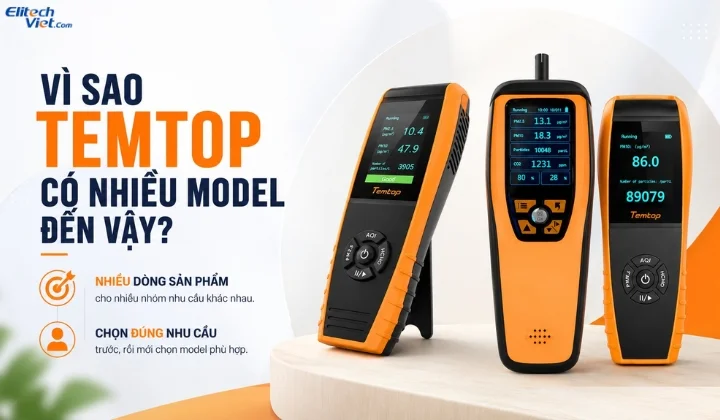 Vì sao Temtop có nhiều model đến vậy