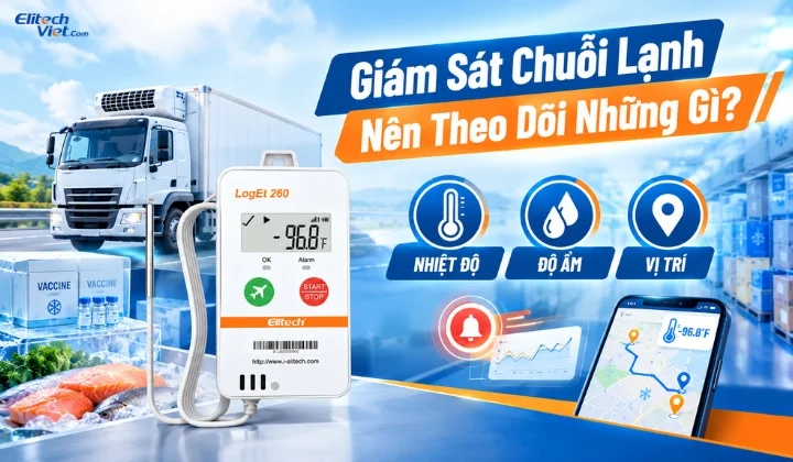Giám sát chuỗi lạnh nên theo dõi những gì?