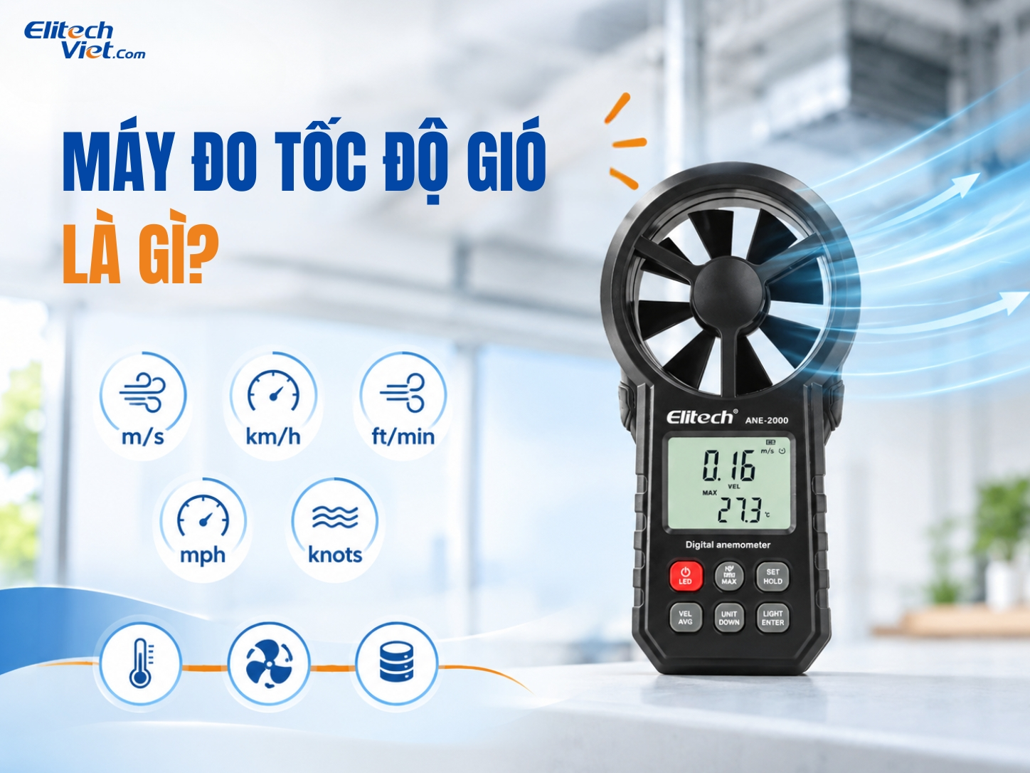 Máy đo tốc độ gió là thiết bị gì?